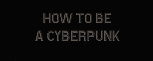 cyberpunk cyberpunk